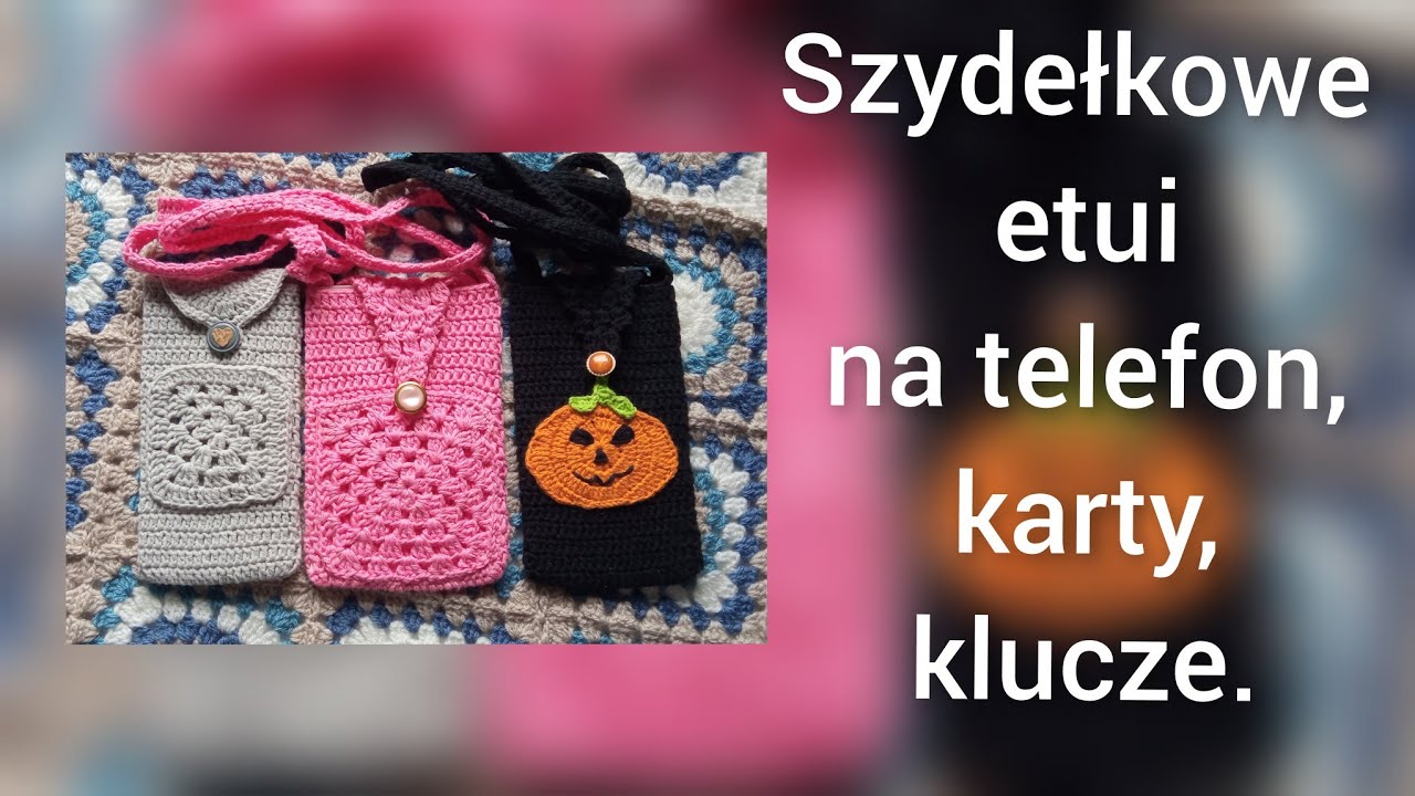 Zrób szydełkowe etui na telefon, wykaz się kreatywnością i podkreśl swoją indywidualność!