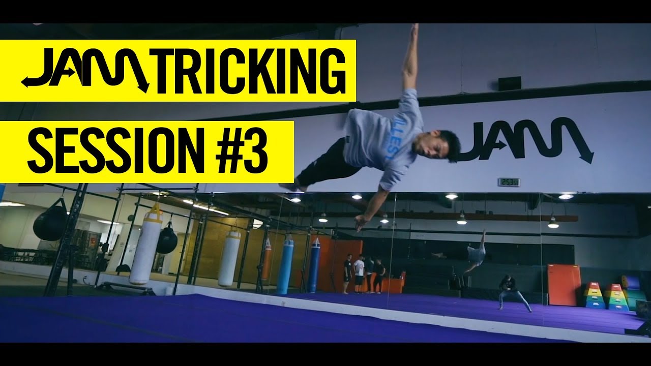 JAM TRICKING SESSION #3