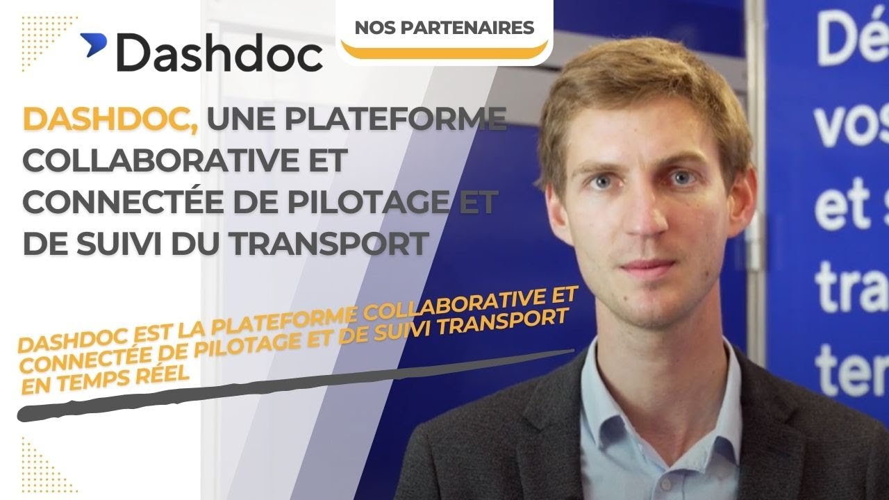 Dashdoc, une plateforme collaborative et connectée de pilotage et de suivi du transport