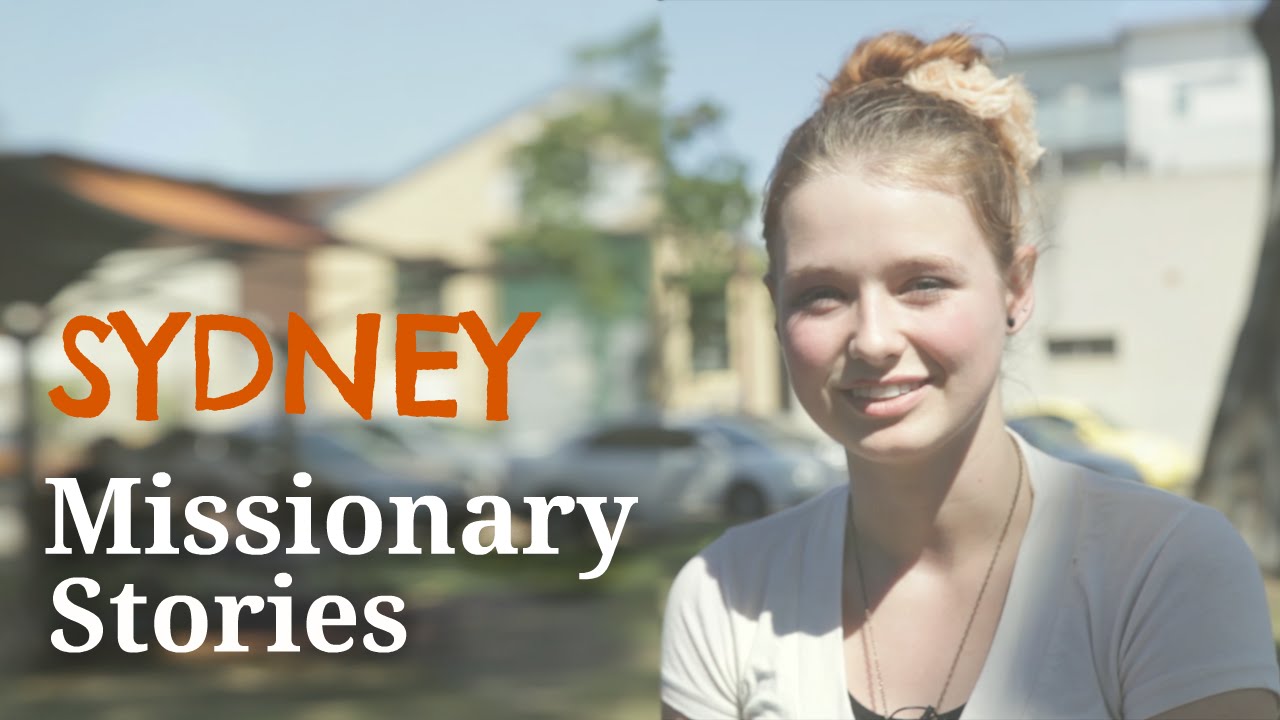 Missionary Stories #1 Part I - Sydney
