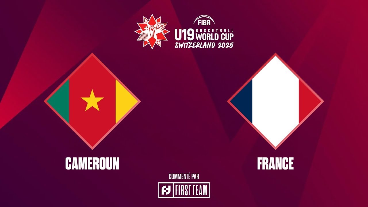 CAMEROUN vs FRANCE | Coupe du Monde FIBA U19 2025 avec First Team | Phase de groupe