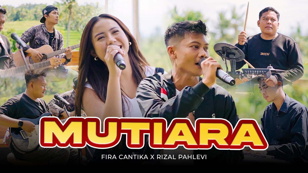 MUTIARA - Fira Cantika X Rizal Pahlevi (Official Music Video)