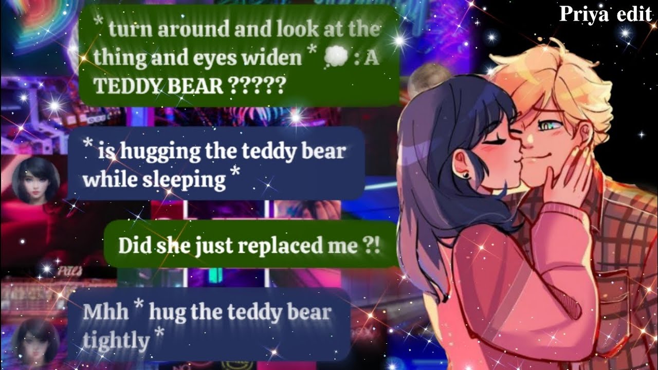 Miraculous texting story • When you sleep while hugging your teddy bear after an argument •