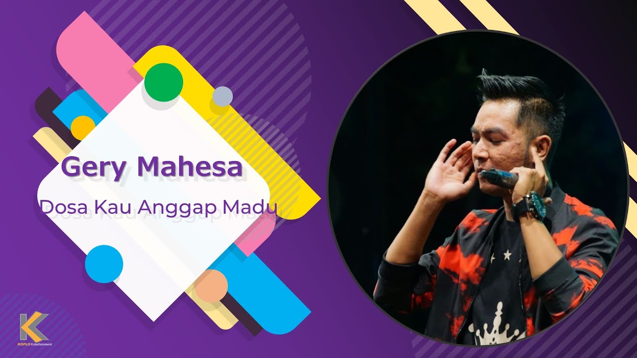 Gerry Mahesa - Dosa Kau Anggap Madu OM ALONA