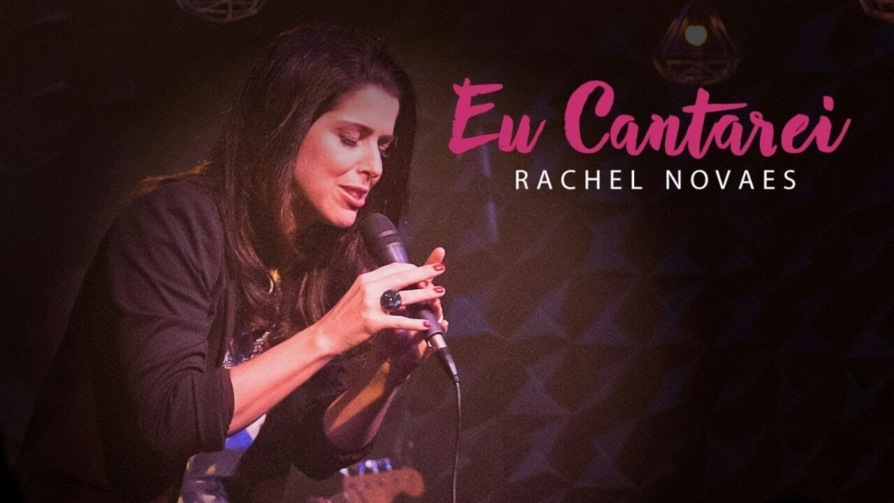 Eu Cantarei - Rachel Novaes