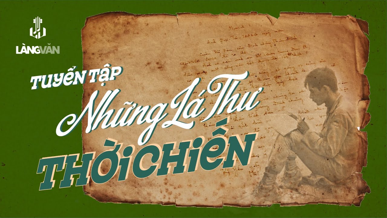 Những Lá Thư Thời Chiến (Tuyển Tập) | Băng Châu, Giao Linh, Duy Khánh, Hương Lan, Chế Linh...