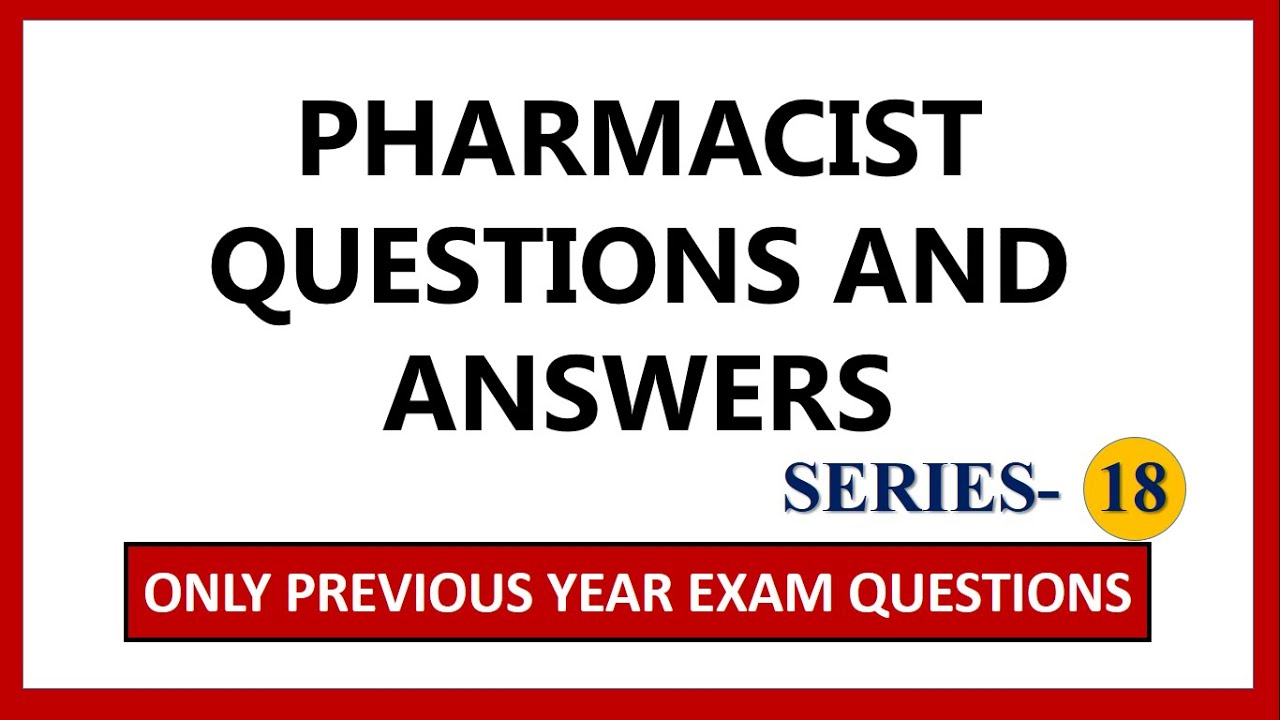 PHARMACIST PREVIOUS YEAR EXAM QUESTIONS AND ANSWERS (MCQ) | SERIES-18