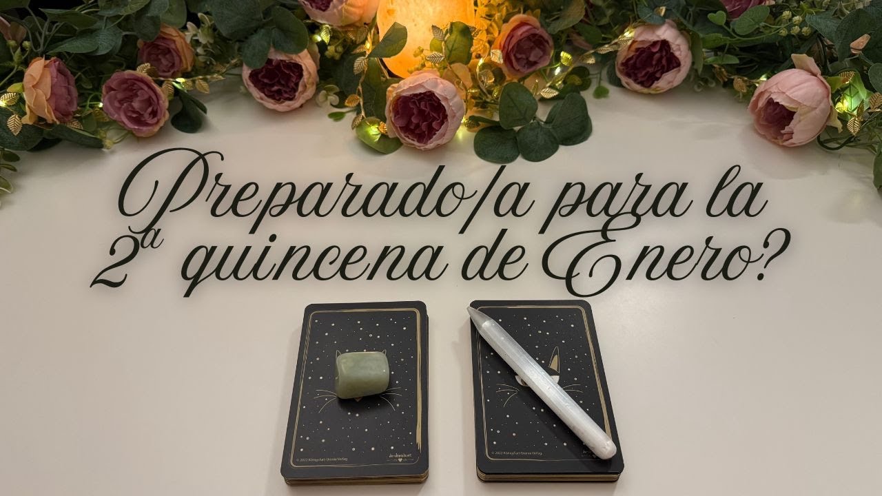 🌟 🤯 PREPARADO/A PARA LA 2ª QUINCENA DE ENERO? LO QUE DEBES SABER AHORA! 😮🔮 Tarot Interactivo Hoy