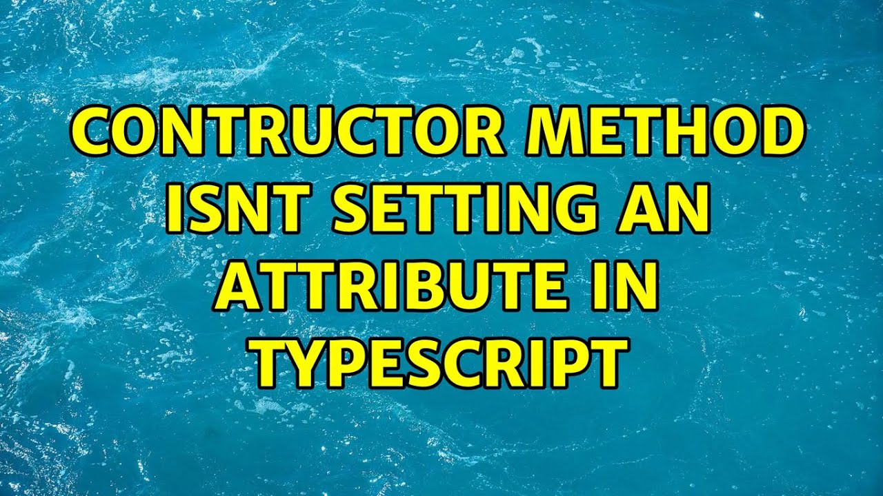 Contructor method isnt setting an attribute in Typescript