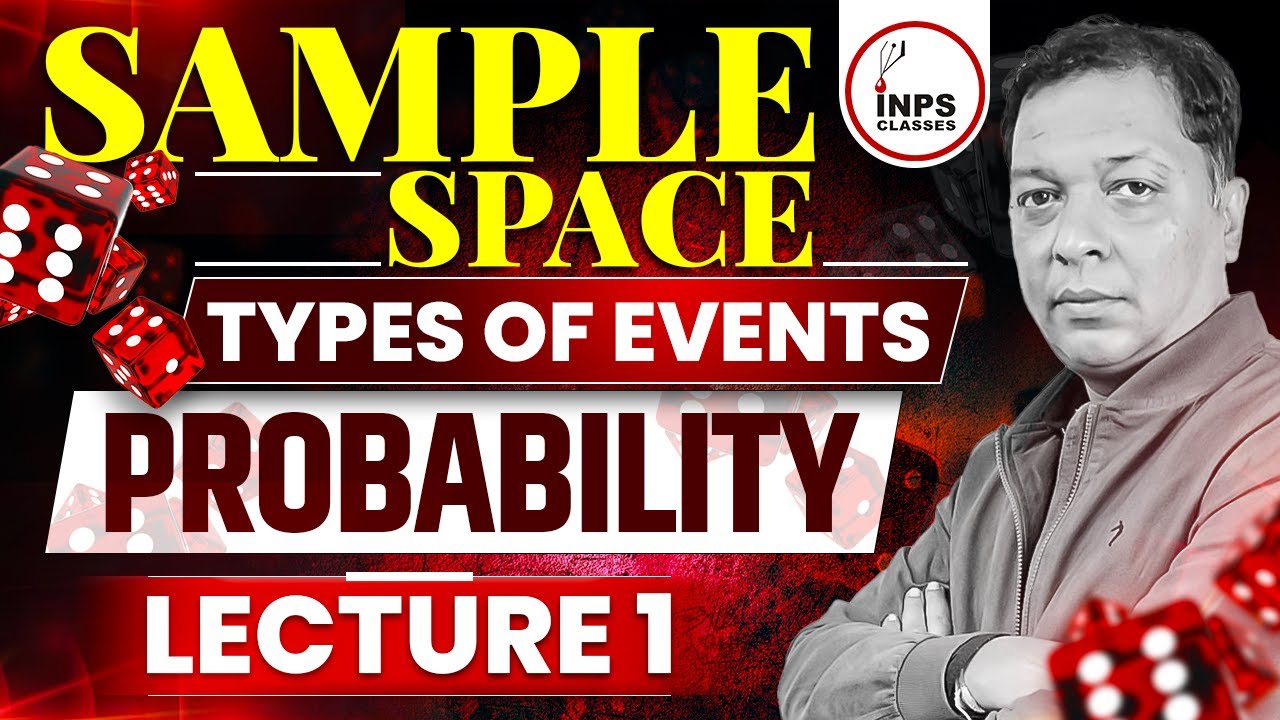 Sample Space | Types of Events Probability | Lecture 1 |  | INPS Classes