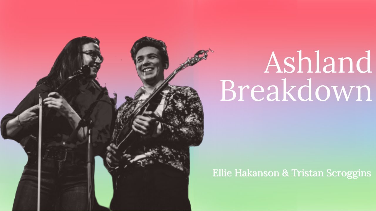 Ashland Breakdown // Ellie Hakanson & Tristan Scroggins