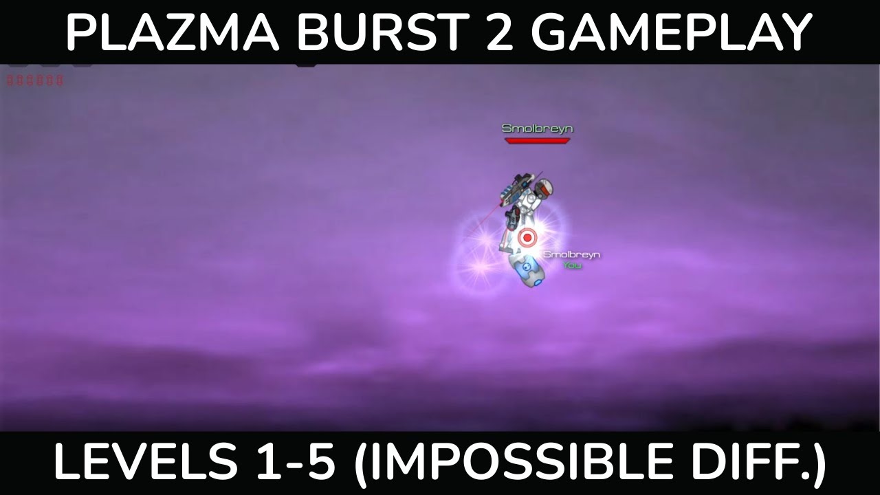 Plazma Burst 2 - Levels 1-5 (Impossible Difficulty)
