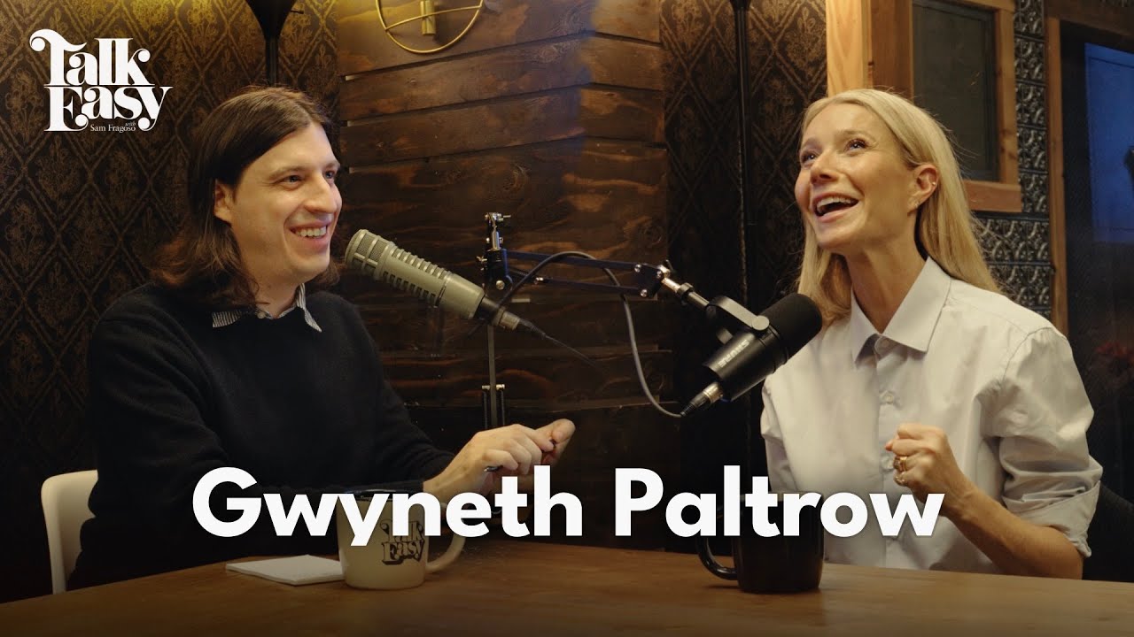 Gwyneth Paltrow on Marty Supreme, Returning to Acting, and Goop | Talk Easy with Sam Fragoso