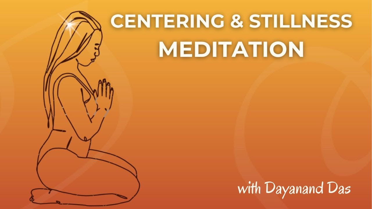 Centering and Stillness Meditation