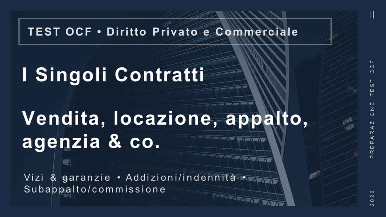 Esame OCF -14- I Singoli Contratti spiegati bene: Compravendita, Appalto, Deposito, Agenzia