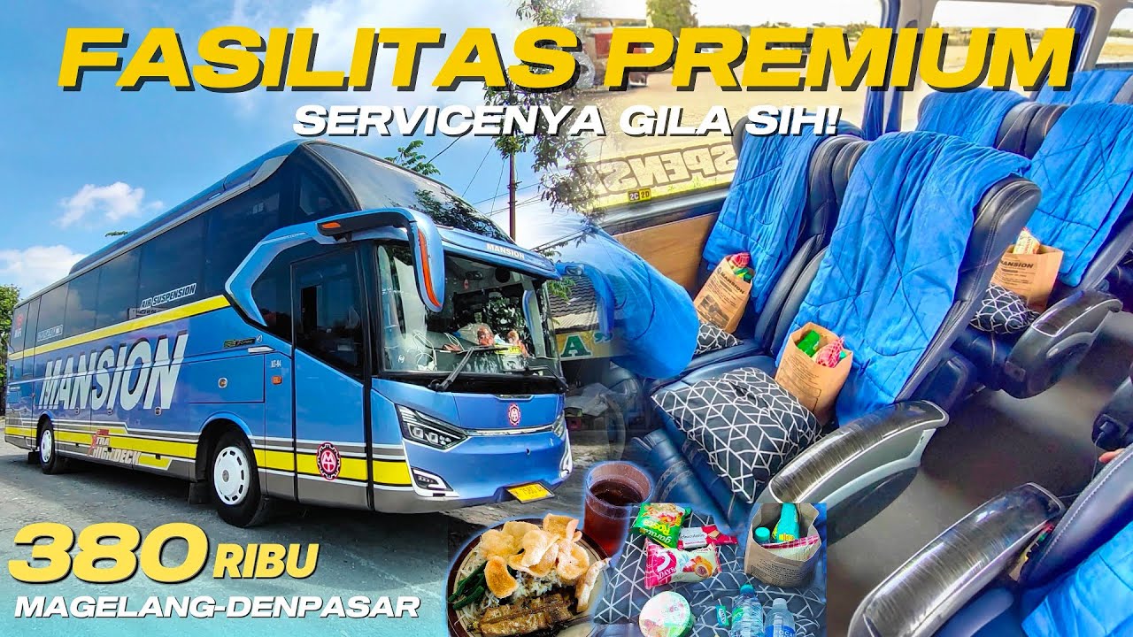 FASILITAS PREMIUM,SERVICENYA GILA SIH GACOR. Trip Bus Mansion Magelang - Denpasar