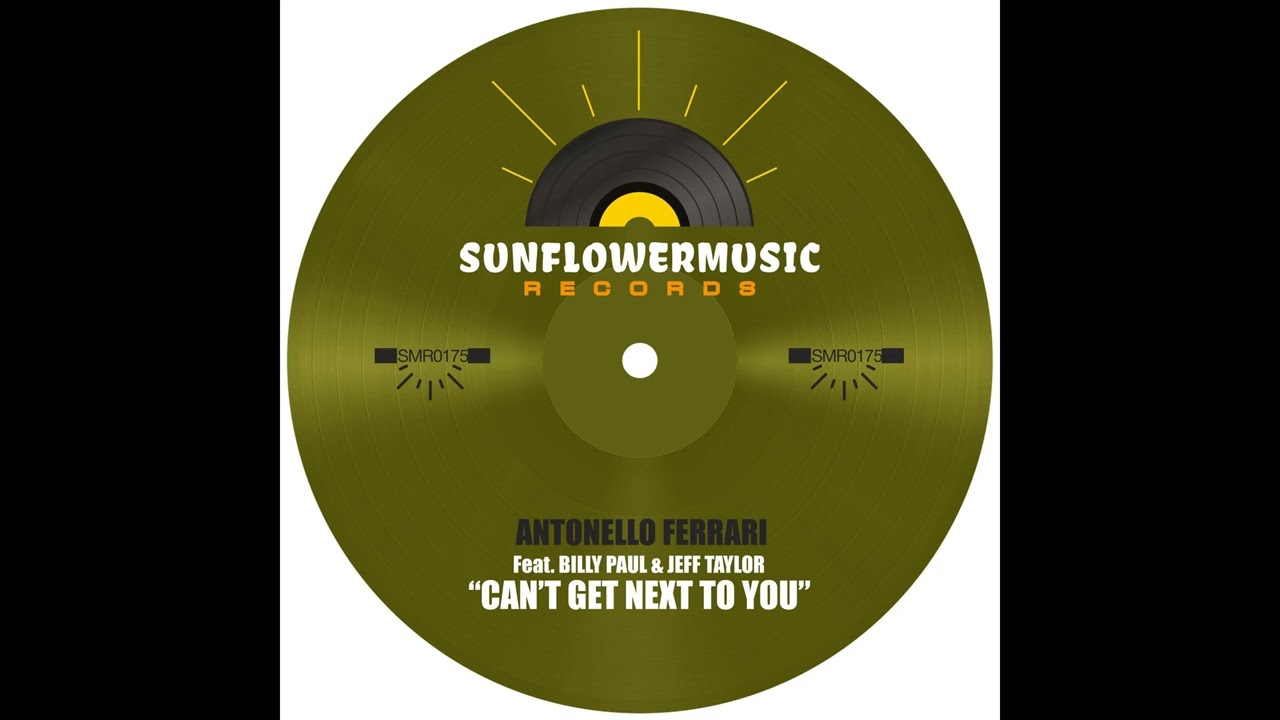 Antonello Ferrari Feat Billy Paul & Jeff Taylor  - Can't Get Next To You