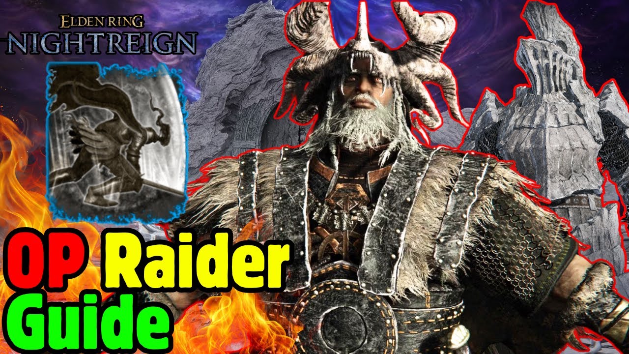 How to Play RAIDER Ultimate Guide in Elden Ring Nightreign