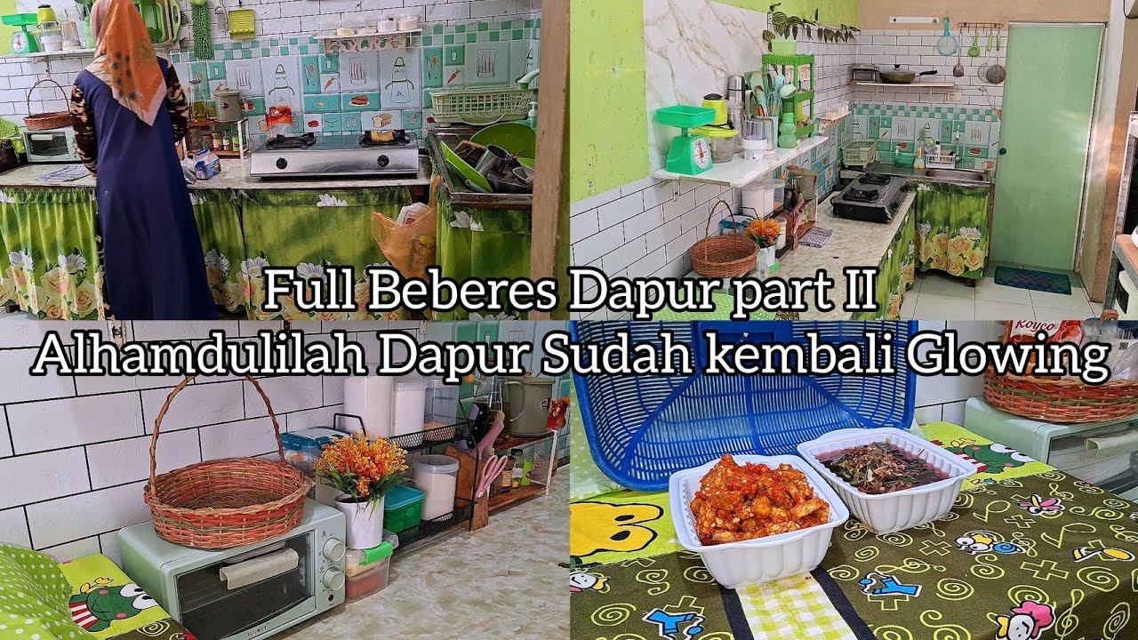 Full Beberes Dan Menta ulang Dapur part II || Alhamdulilah Dapur Hijau Sudah Kembali Rapi