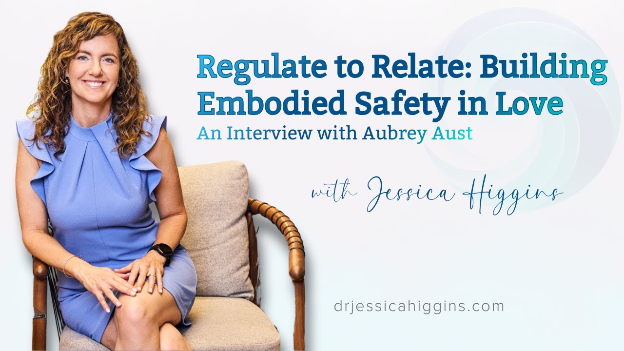Regulate to Relate: Building Embodied Safety in Love — An Interview with Aubrey Aust
