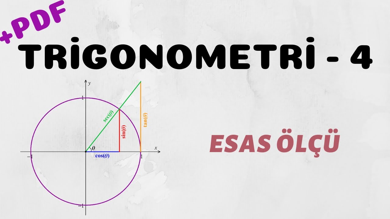 Trigonometri - 4 (Esas Ölçü)