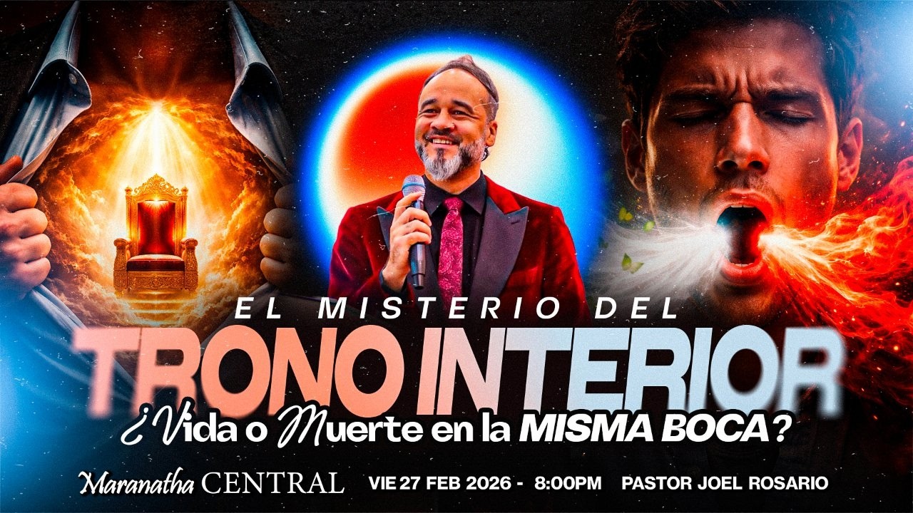 EL MISTERIO DEL TRONO INTERIOR ¿Vida o Muerte en la MISMA BOCA? - Pastor Joel Rosario - 27 Feb, 2026