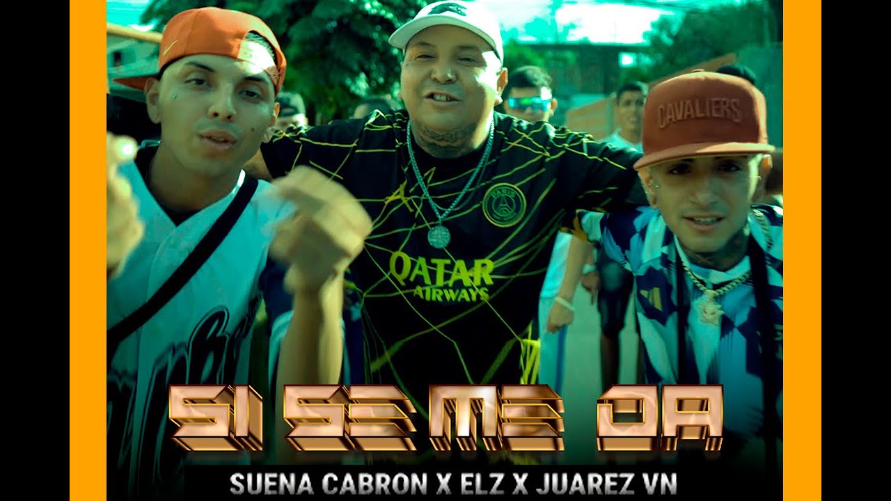Si se me da - Suena Cabron ft Elz ft Juarez Vn