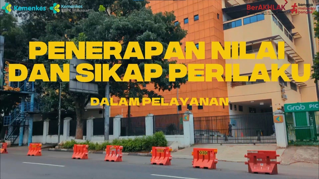 PENERAPAN NILAI SIKAP DAN PERILAKU DALAM PELAYANAN | LATSAR CPNS KEMENKES TAHUN 2026 | BBPK MAKASSAR