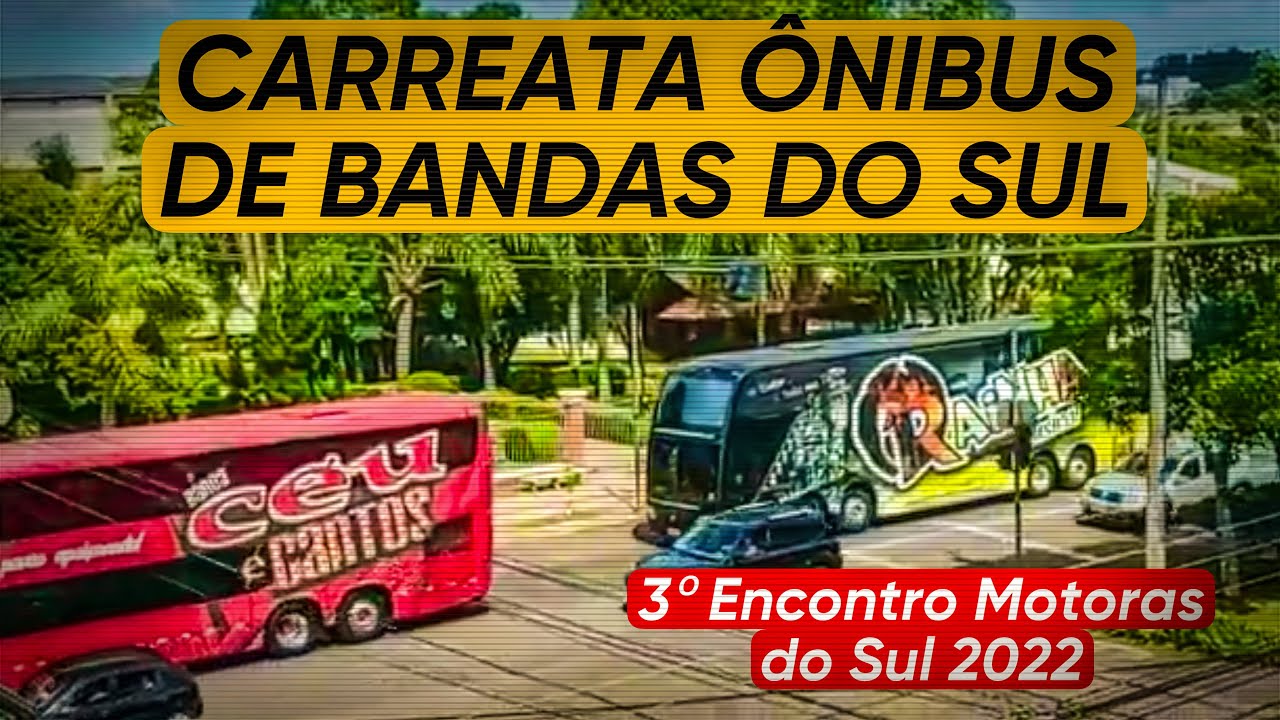 Carreata Ônibus de Bandas - 3º Encontro Motoras do Sul