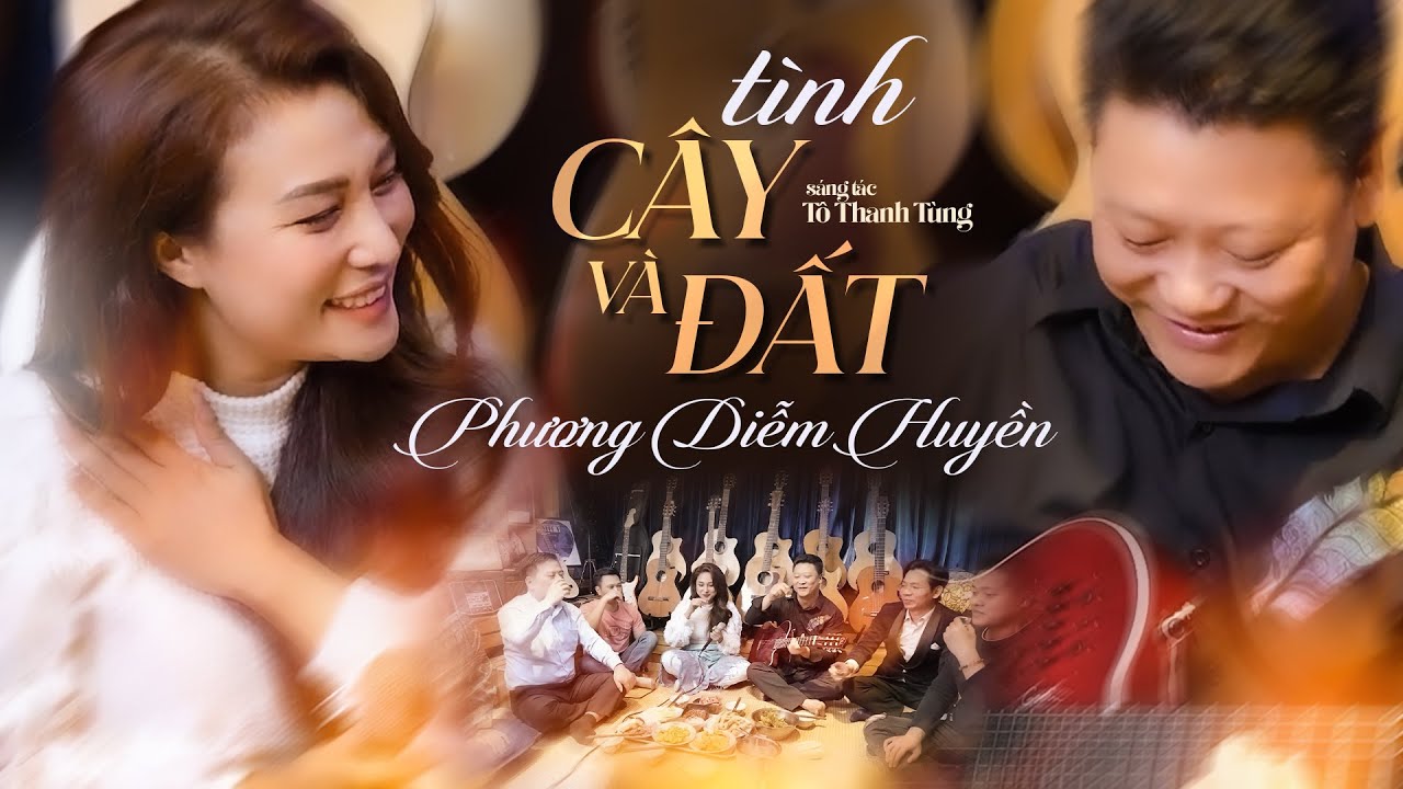 TÌNH CÂY VÀ ĐẤT - PHƯƠNG DIỄM HUYỀN x Nhạc sĩ: Tô Thanh Tùng || Nhạc Trữ Tình Quê Hương Hay Nhất