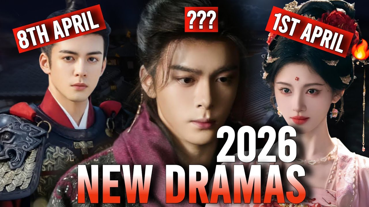 Top 10 Chinese Dramas Releasing in April 2026 (New Must-Watch Cdramas for Every Fans!)