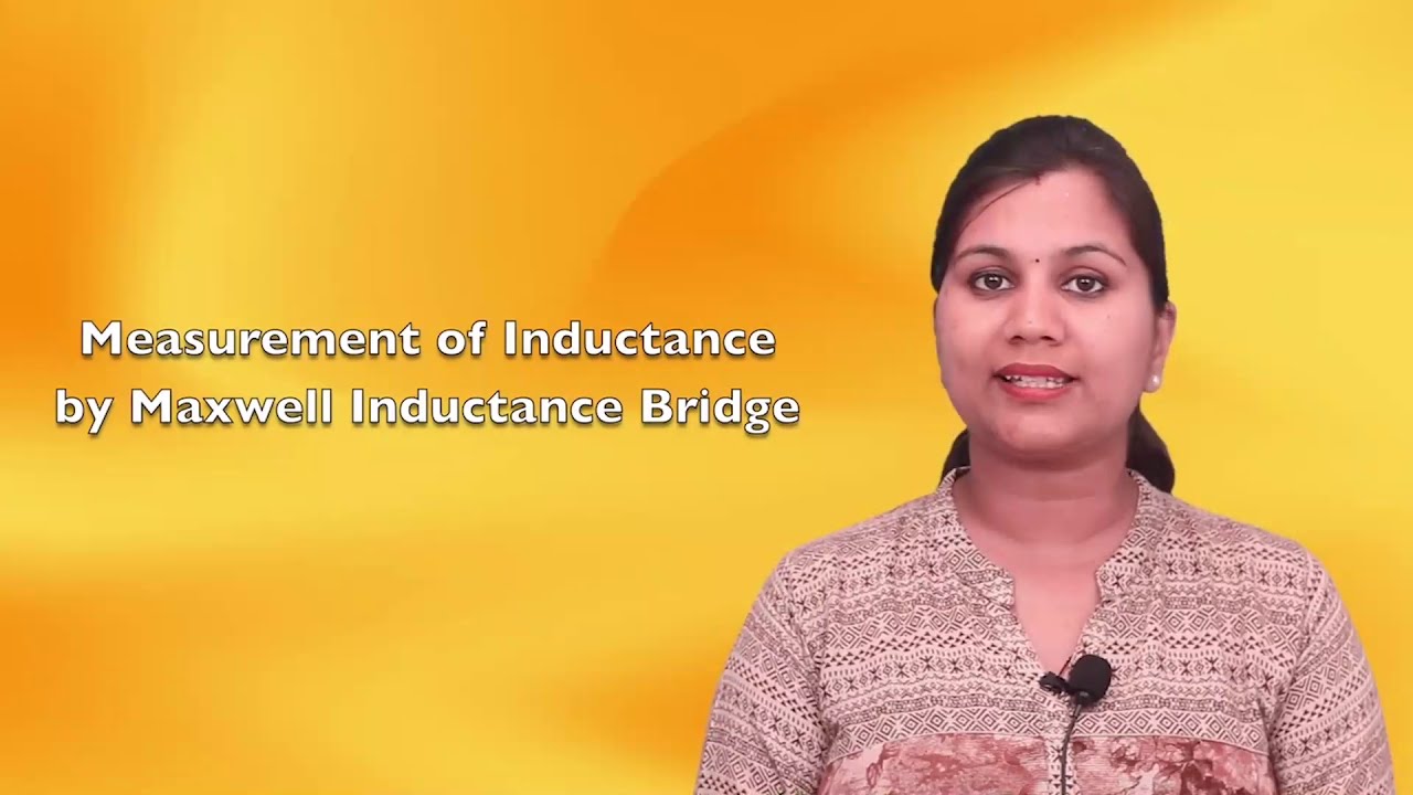 Measurement of Inductance by Maxwell Inductance Bridge
