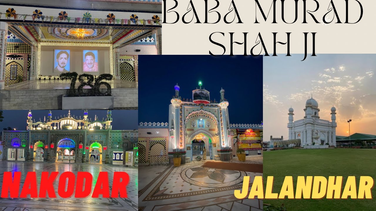 Baba Murad Shah Ji & Baba Lal Badshah ji Darbar || Nakodar , Jalandhar || peer ki jagah || vlog 2022