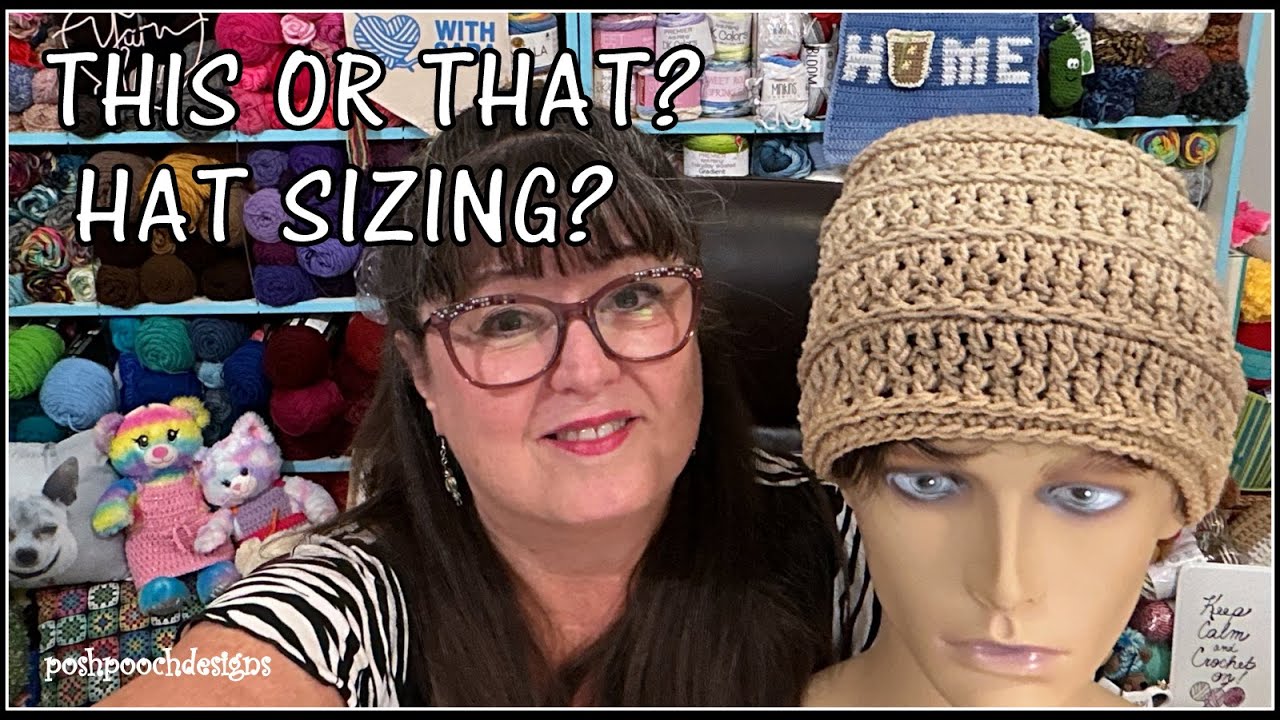 THIS OR THAT?  Crochet Hat Sizing Tips #thisorthat #crochet #sizing