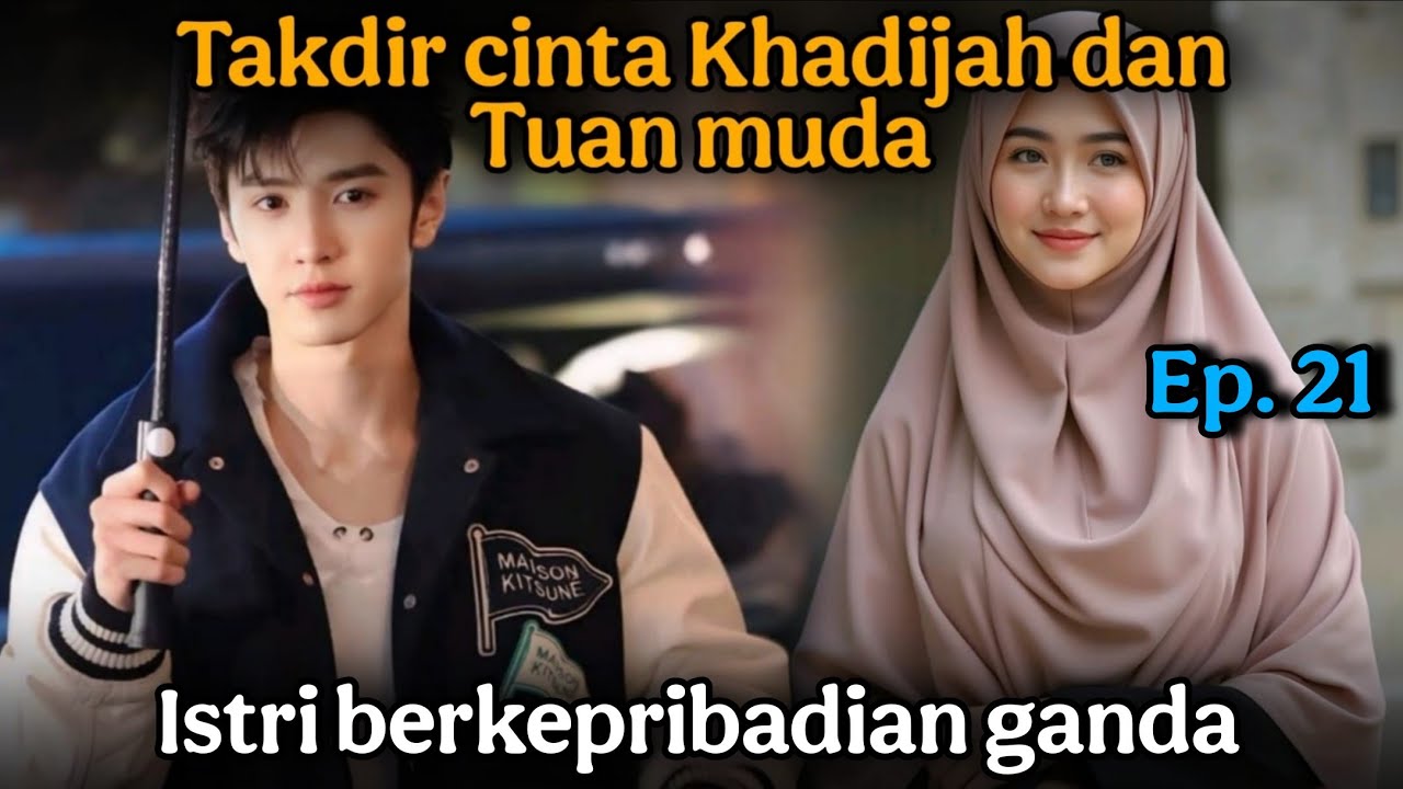 Ep.21 - Istri berkepribadian ganda