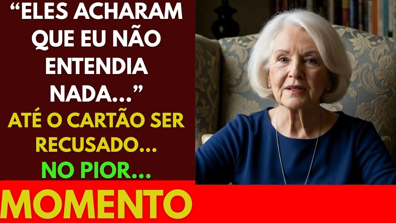 Eles achavam que eu não entendia nada… até o cartão ser recusado no pior momento