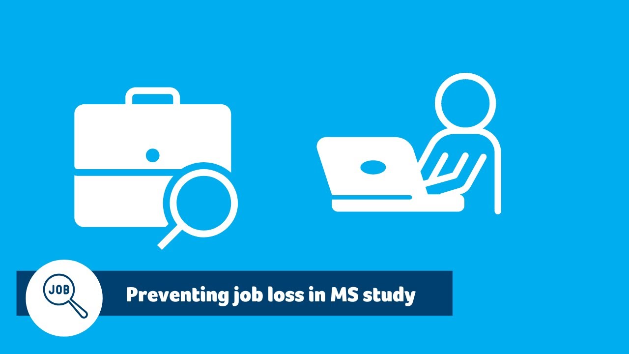 Preventing job loss in MS study