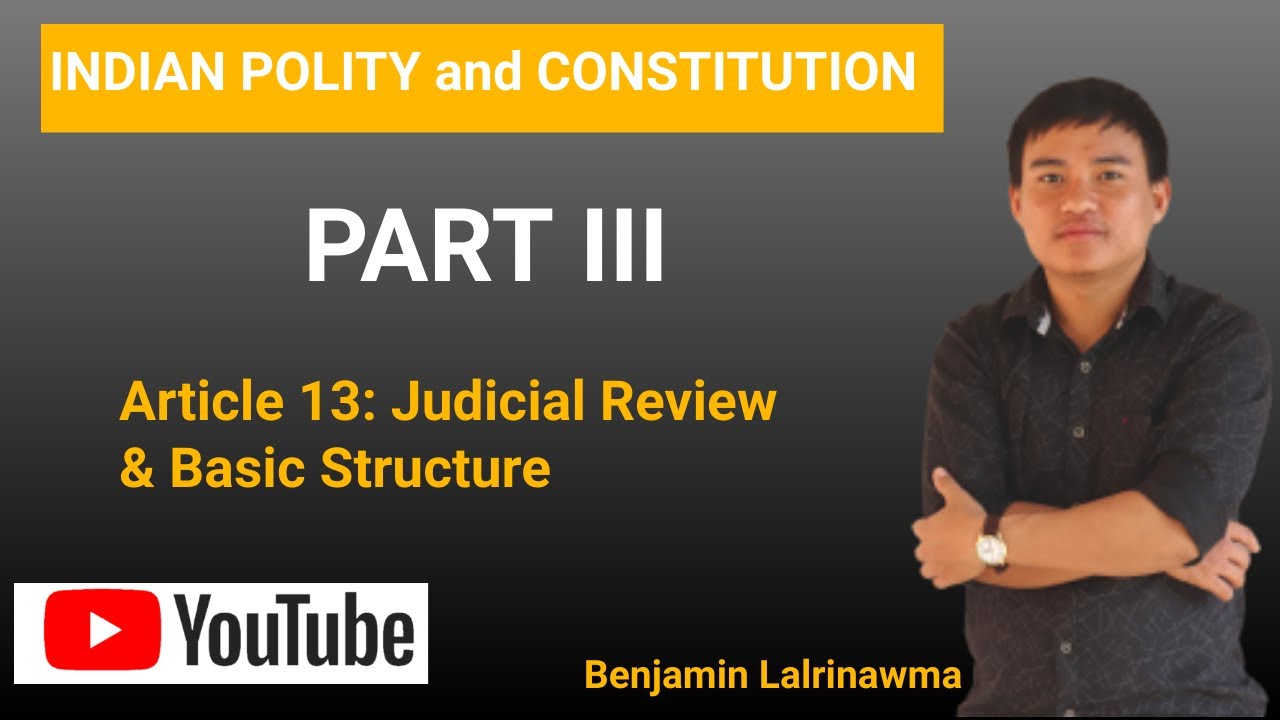 Article 13: Judicial Review & Basic Structure (FRs Part III) /UPSC/MPSC