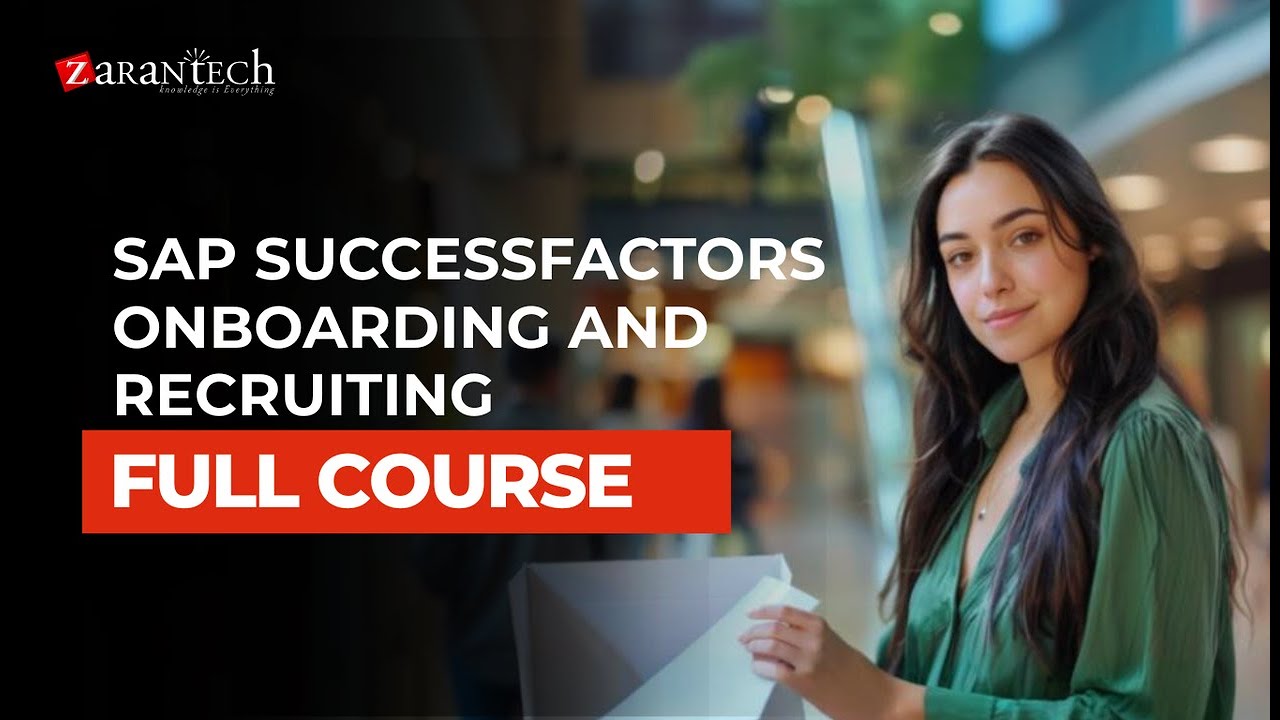 SAP SuccessFactors Onboarding and Recruiting Full Course | ZaranTech