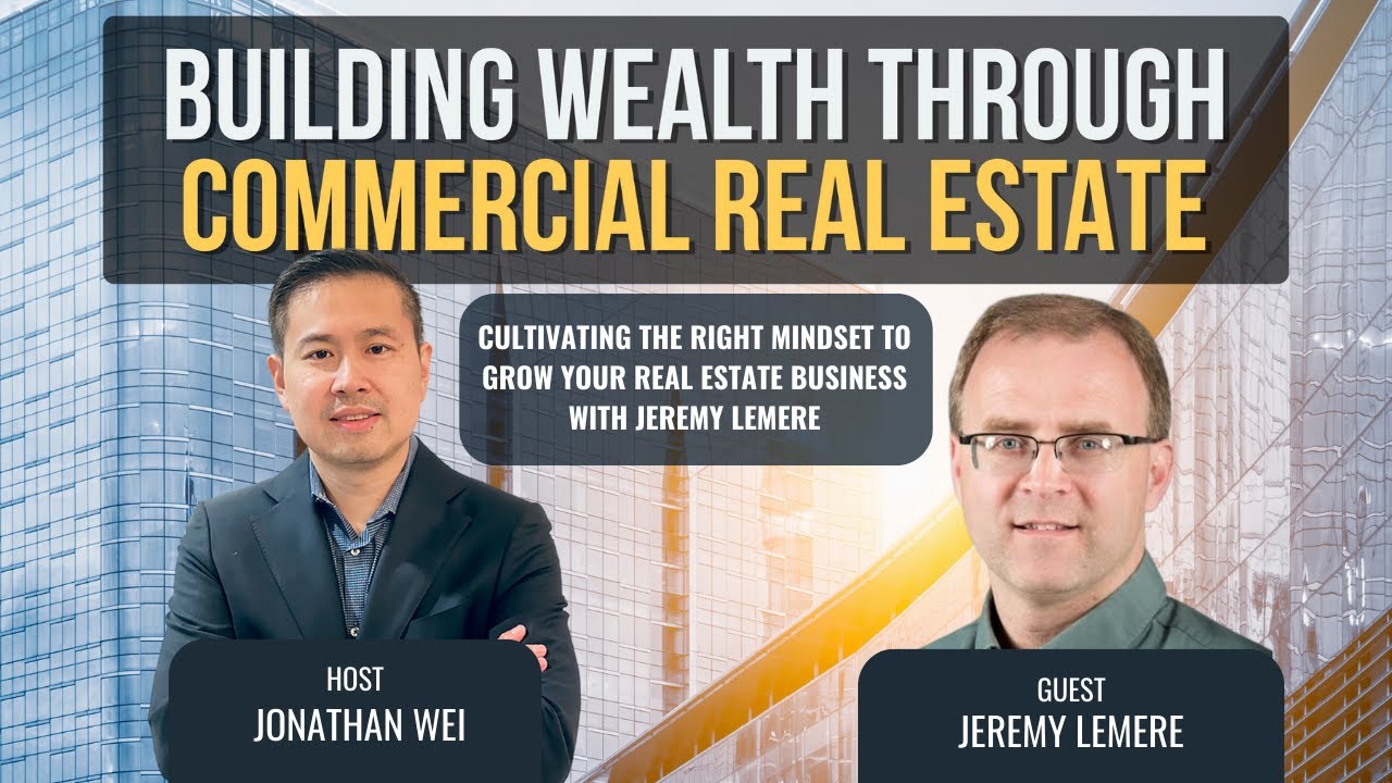 Cultivating the Right Mindset to Grow Your Real Estate Business with Jeremy Lemere