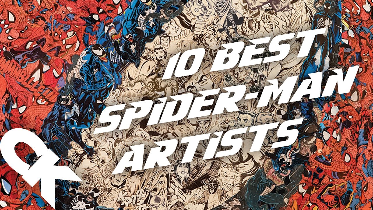 10 Best Spider-Man Artists