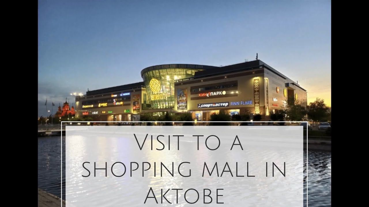 VISIT TO SHOPPING MALL IN AKTOBE| KAZAKHSTAN |KARUEN CITY #mbbskazakhstan #mbbsabroad #mbbsadmission