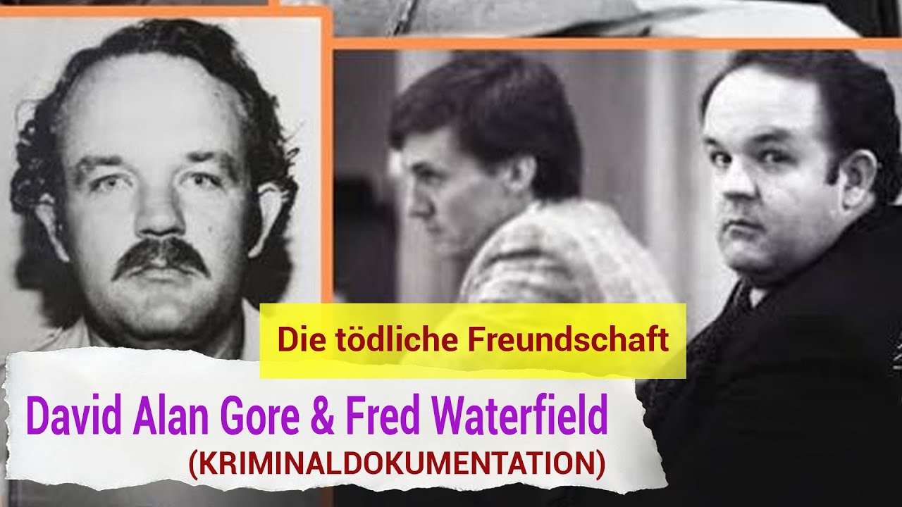 SERIENM&Ouml;RDER David Alan Gore & Fred Waterfield (KRIMINALDOKUMENTATION)