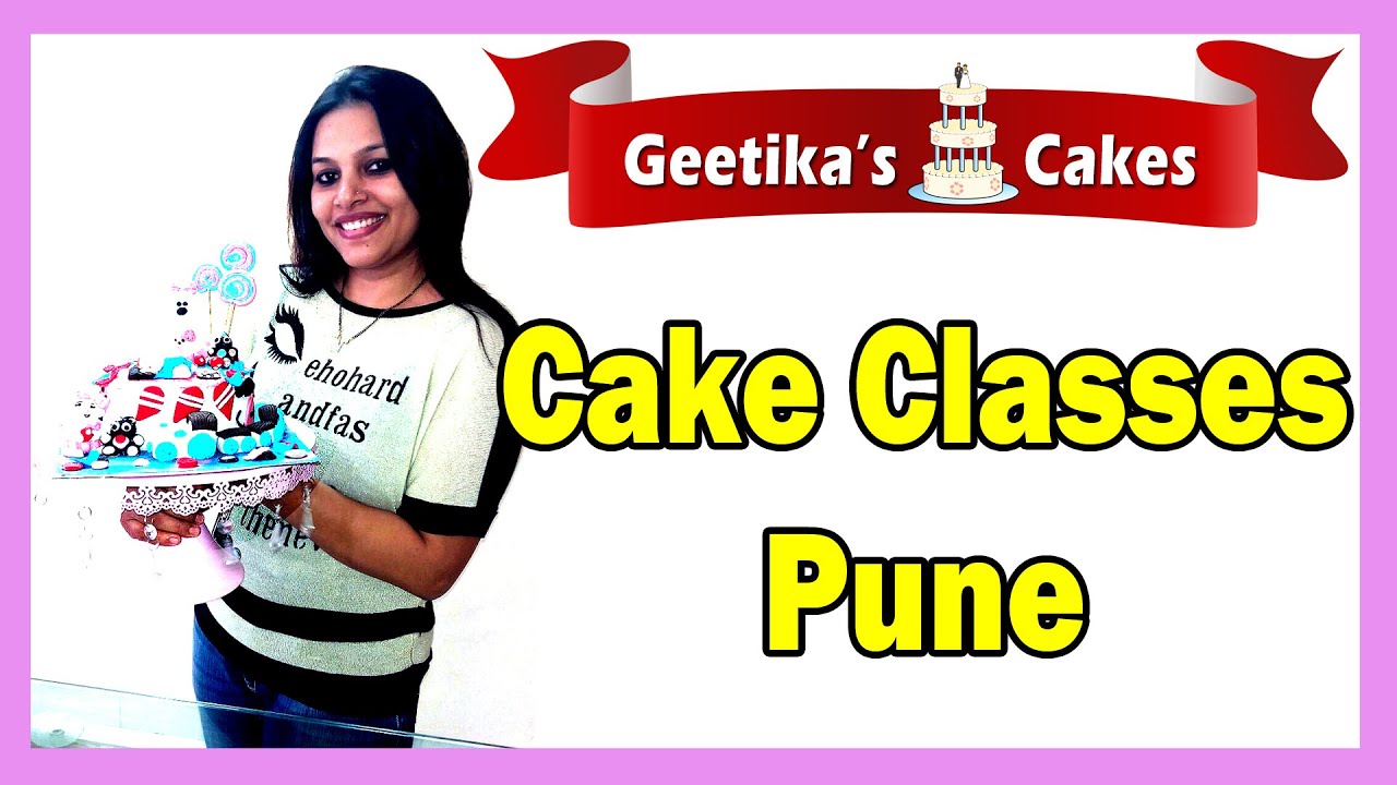 Geetika's Cake Classes in Pune | Baking,  Cupcakes and Fondant Cake Classes in Pune