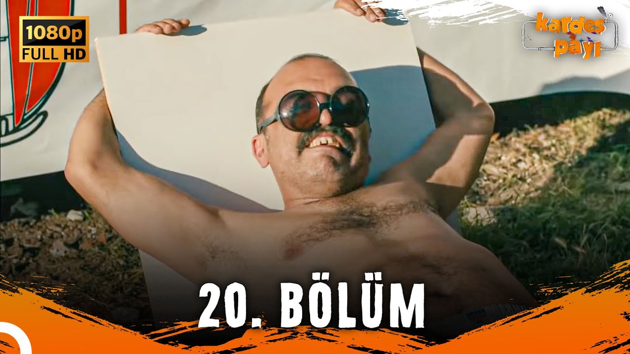 Kardeş Payı 20. Bölüm (FULL HD) - SANSÜRSÜZ
