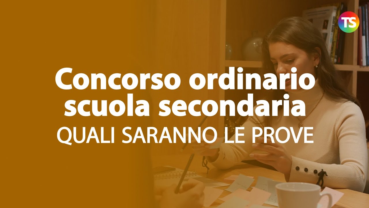 Concorso ordinario scuola secondaria: quali saranno le prove