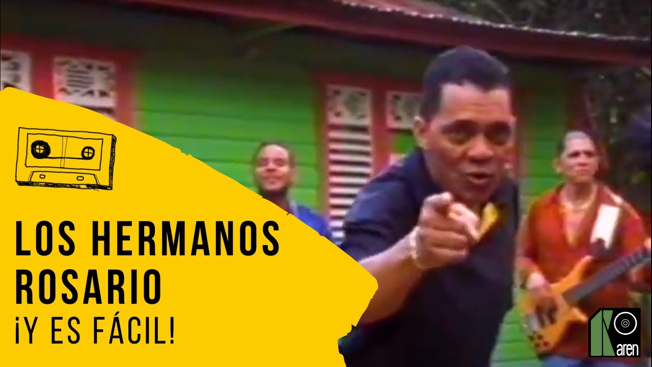 Los Hermanos Rosario- Y Es Fácil! (Video Oficial)