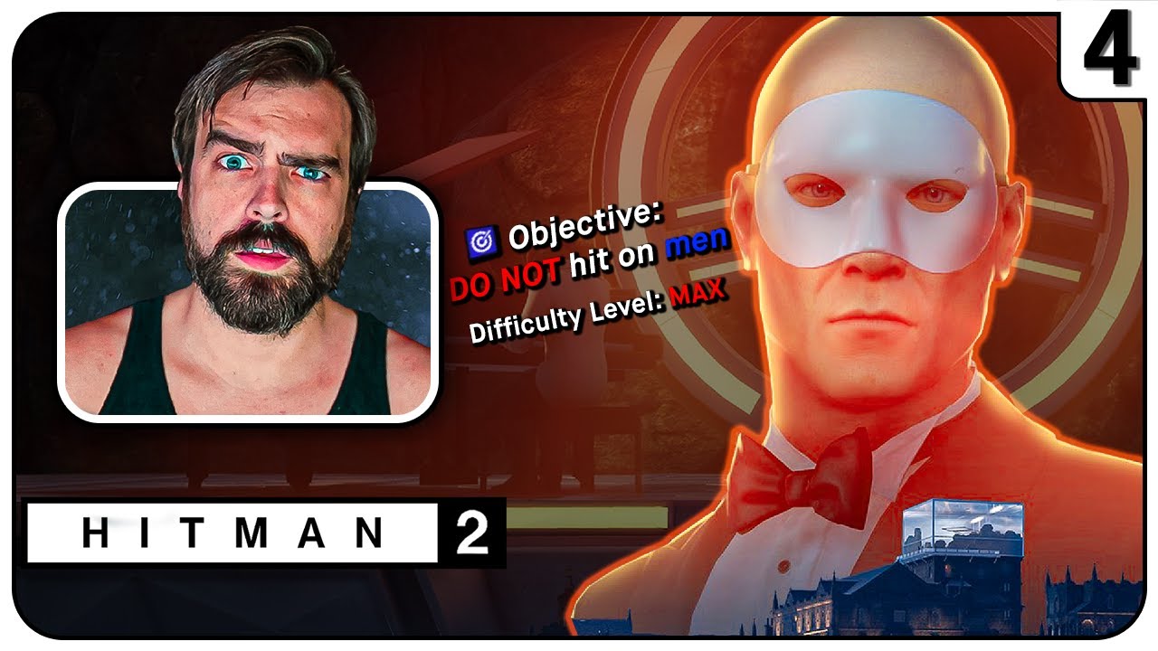 Try Not To Hit On Men (IMPOSSIBLE) - Hitman 2 [Part 4] - (Full Playthrough) - DarkViperAU