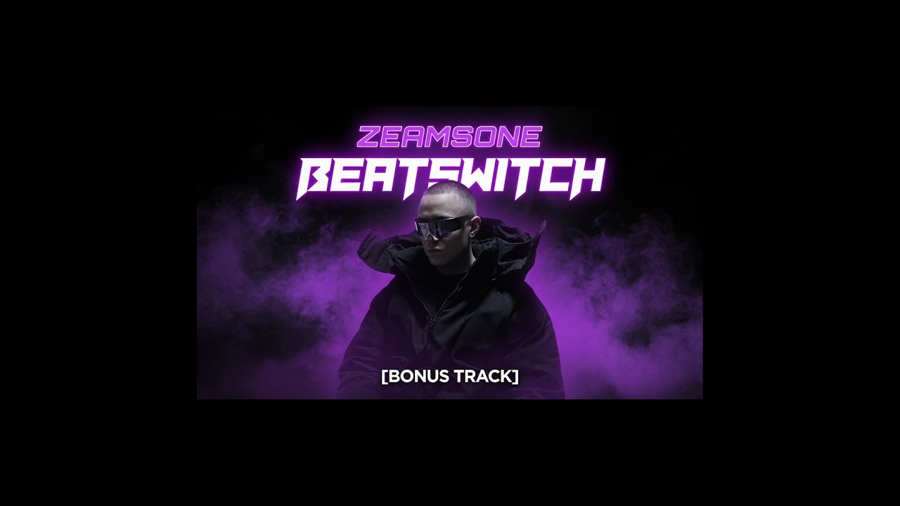 Zeamsone &ndash; BEATSWITCH [BONUS TRACK] 🎧