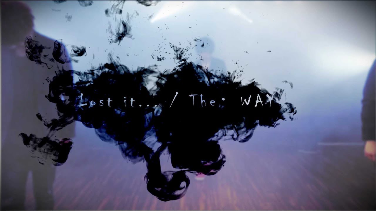 【Lost it...】The・WAY Dance movie(Original)